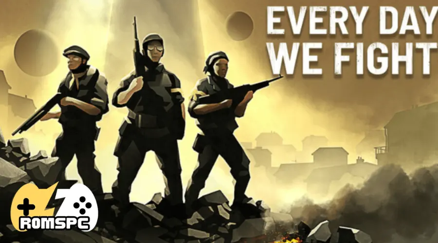 Every Day We Fight
